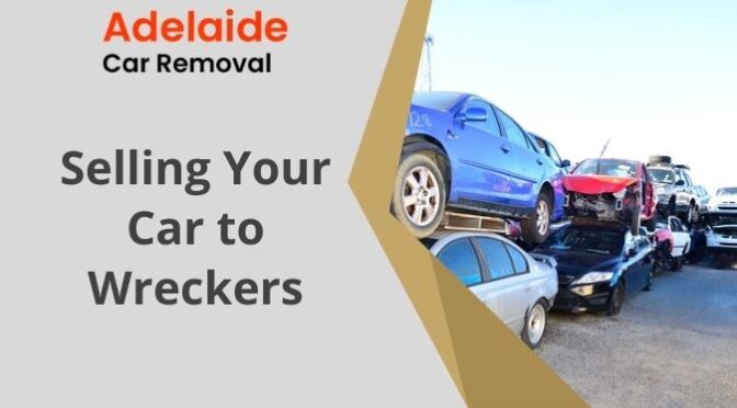 Info You Need to Gather Before Selling Your Car to Wreckers