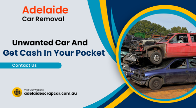 How To Get Rid Of Your Unwanted Car And Get Cash In Your Pocket?